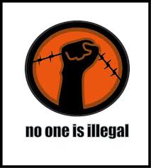 No one is Illegal, None is too Many