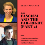 Diana Garvin, Matthew N Lyons, Episode 44, Treyf Podcast, Fascism and the Far Right